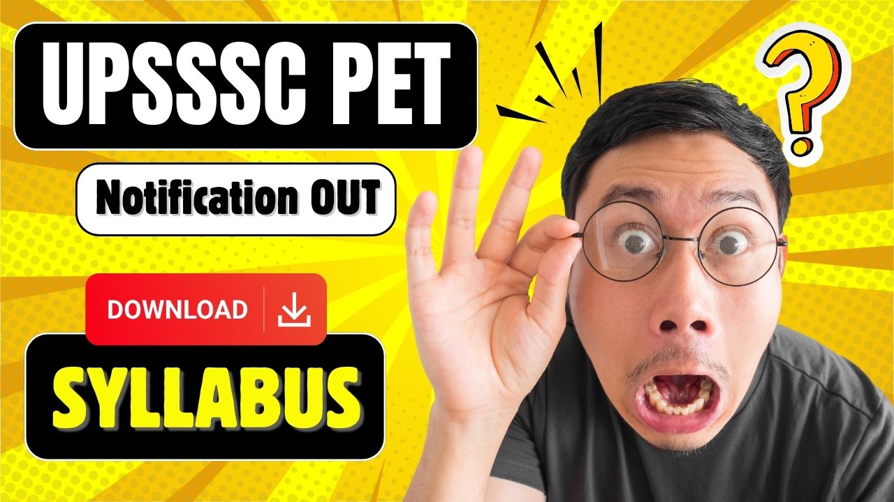 UPSSSC PET 2025: Notification, Application, Eligibility